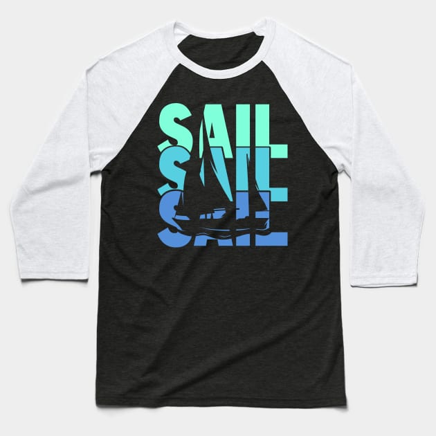 Sail Sailboat Graphic For Sailors Sailing Baseball T-Shirt by White Martian